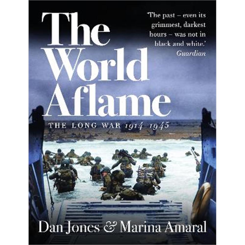 The World Aflame: The Long War, 1914-1945 (Paperback) - Dan Jones